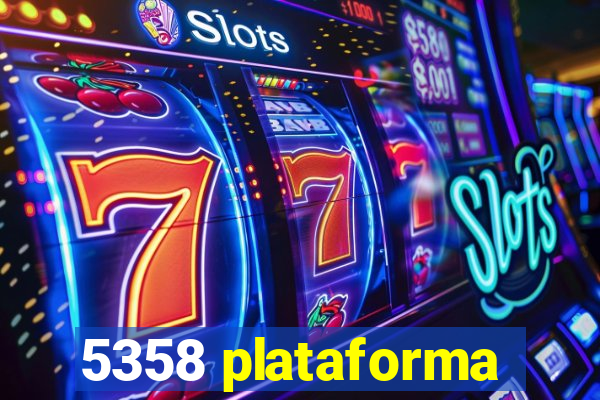 5358 plataforma